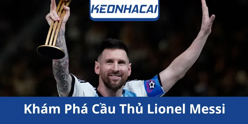 lionel-messi-tu-cau-be-den-huyen-thoai