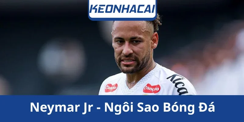 neymar-jr-hanh-trinh-tro-thanh-ngoi-sao